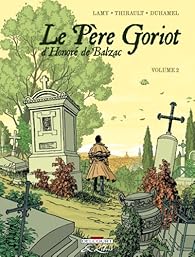 Book's Cover of Le Père Goriot d'Honoré de Balzac (BD), tome 2