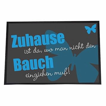 XXL Designer Fußmatte Zuhause ist da, wo Man Nicht den Bauch einziehen muss! - Innenbereich - Außenbereich - Türmatte Schmutz