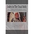 Index to The Final Rolls: of Citizens and Freedmen of the Civilized Tribes in Indian Territory