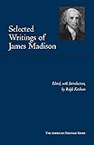 Selected Writings of James Madison (American Heritage Series)