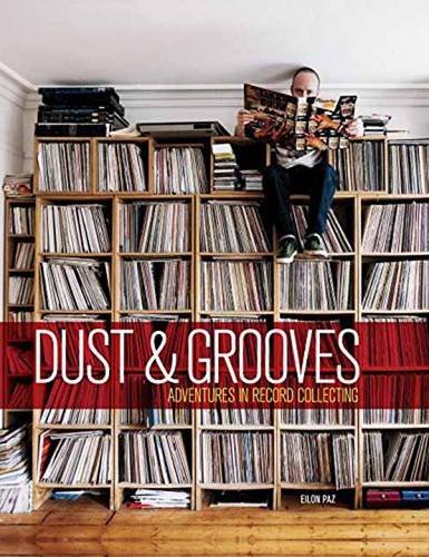 Download Dust & Grooves: Adventures in Record Collecting Download Dust & Grooves: Adventures in Record Collecting