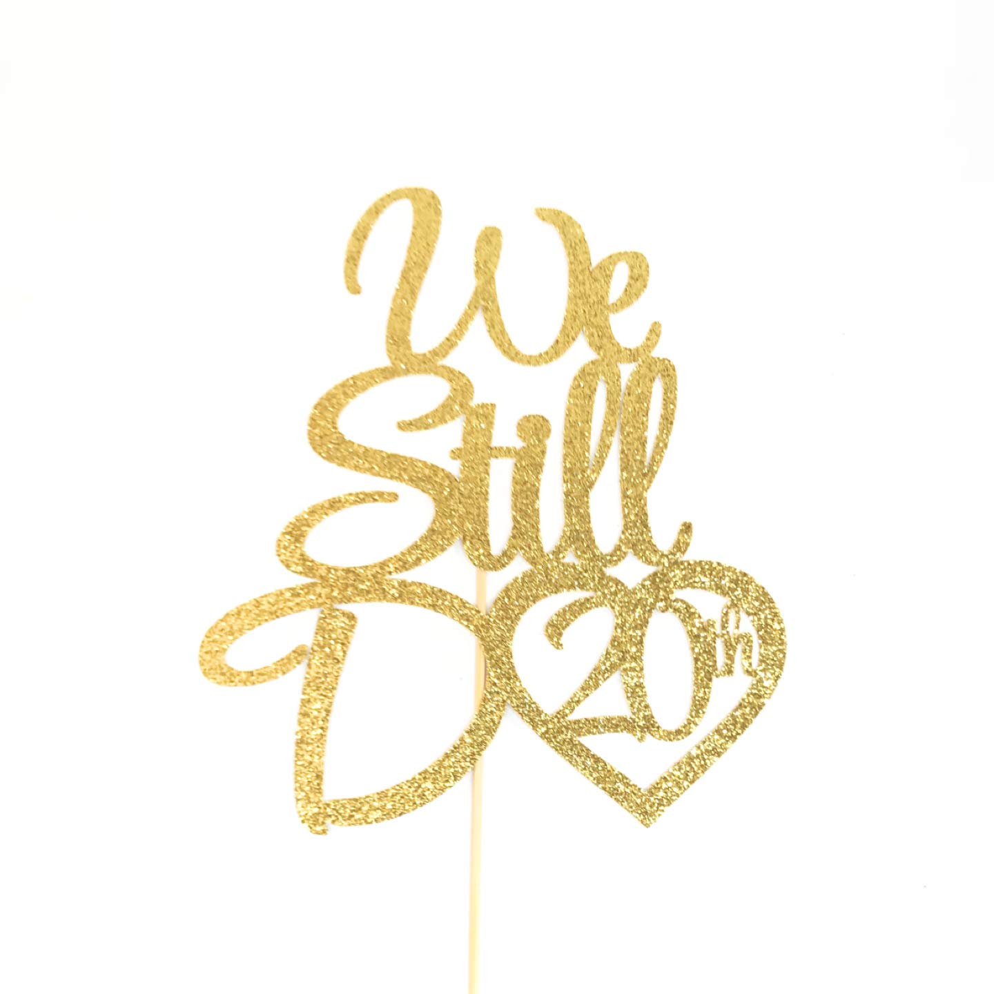 20 Atelier Elegance We Still Do 20th Cake Topper 20th ...