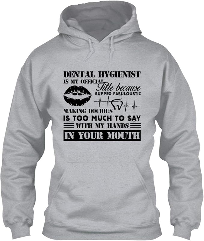 EZARO Dental Hygienist is My Official Hoodie for Men, Women Hooded