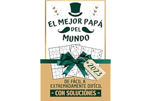EL MEJOR PAPA DEL MUNDO: 100 Sudokus de nivel fácil a extremadamente difícil | Dia del padre regalos | Letra Grande.
