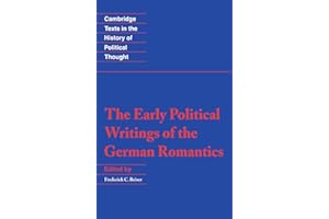 The Early Political Writings of the German Romantics (Cambridge Texts in the History of Political Thought)