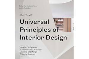 The Pocket Universal Principles of Interior Design: 100 Ways to Develop Innovative Ideas, Enhance Usability, and Design Effec