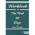 Workbook for the first 90 days by Michael D. Watkins: Your roadmap to the top level within your company.
