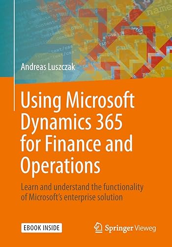 Using Microsoft Dynamics 365 for Finance and Operations: Learn and 