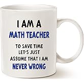 MAUAG Funny Math Teacher Assume I Am Never Wrong Coffee Mug, Teachers' Day Gifts for Teacher Porcelain Cup, White 11 Oz