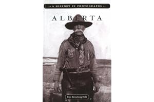 Alberta: A History in Photographs
