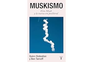 Muskismo: Elon Musk y la nueva era posliberal (Spanish Edition)