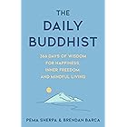 The Daily Buddhist: 366 Days of Wisdom for Happiness, Inner Freedom, and Mindful Living – Meditations and Reflections for Transformation, Resilience, and Joy