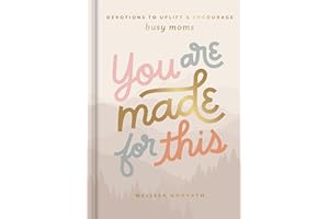 You Are Made For This: Devotions to Uplift and Encourage Busy Moms
