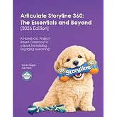 Articulate Storyline 360: The Essentials and Beyond [2026 Edition]: A Hands-On, Project-Based Classroom in a Book for Building Engaging eLearning