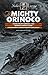 The Mighty Orinoco (Early Classics of Science Fiction) by Jules Verne, Arthur B. Evans