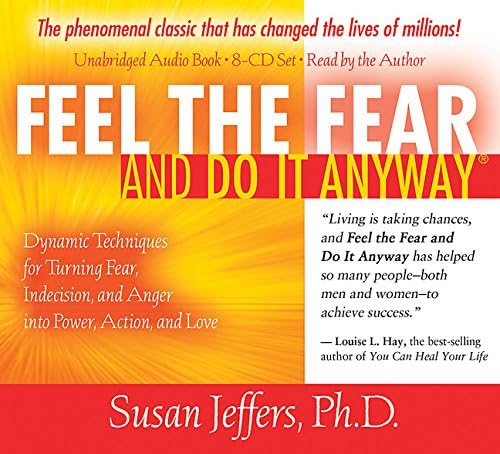 Feel the Fear and Do It Anyway 8-CD set: Dynamic Techniques for Turning Fear, Indecision, and Anger into Power, Action, and Love