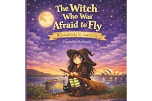 The Witch Who Was Afraid to Fly: Broomsticks to Australia