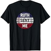 Ruth Sent Me Notorious Ruth Bader Ginsburg I Dissent Women T-Shirt