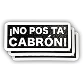 (3 Pcs) No Pos Ta Cabron Sticker Sarcastic Motivational Sayings Humorous Quote Vinyl Decal for Kindle Laptop Water Bottle Phone Hard Hat Sticker 3 inch