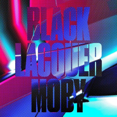 Album art for Black Lacquer by Moby