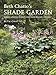 Beth Chatto's Shade Garden: Shade-Loving Plants for Year-Round Interest (Pimpernel Garden Classics) by