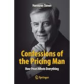 Confessions of the Pricing Man: How Price Affects Everything