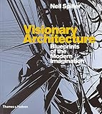 Visionary Architecture: Blueprints of the Modern Imagination by 