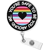 You're Safe to Be You Around Me Badge Reel 1.6 Inches Funny Trans Rights,Rainbow Pride LGBTQ Gay Ally Humor, ID Card Holders, Retractable Alligator/Belt Clip, Acrylic Material, Badge Accessories DIY