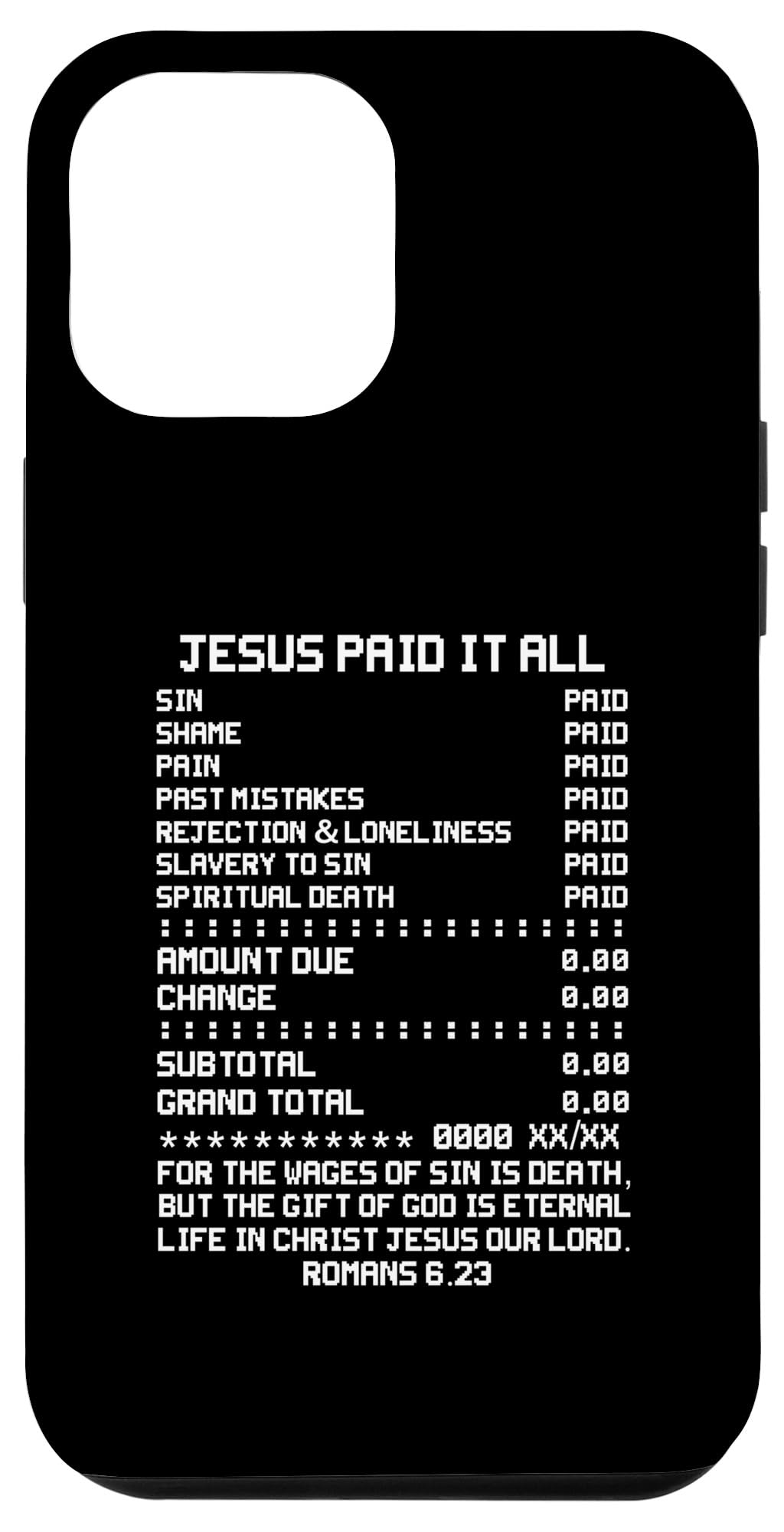 Jesus Paid-It All Christianity Christian Bible Romans 6 23 Case for iPhone 12 Pro Max