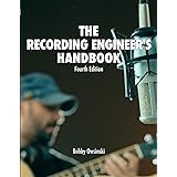 The Recording Engineer's Handbook 4th Edition