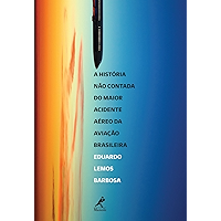 A História não Contada do Maior Acidente Aéreo da Aviação Brasileira (Portuguese Edition) book cover