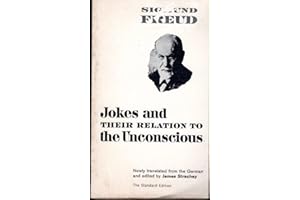 Jokes and Their Relation to the Unconscious (Complete Psychological Works of Sigmund Freud)