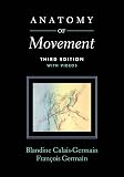 Anatomy of Movement (3rd Ed. with videos)