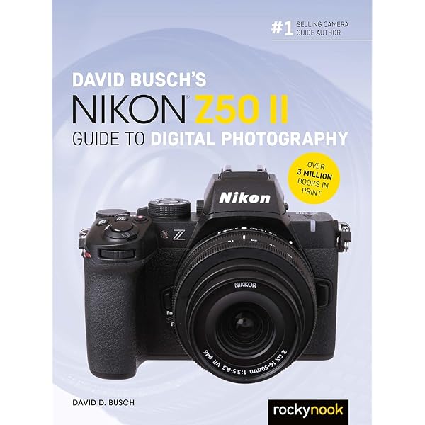 David Busch's Nikon Z50 Guide to Digital Photography (The David