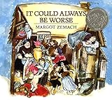 [(It Could Always be Worse: A Yiddish Folk Tale )] [Author: Margot Zemach] [Jul-2002]