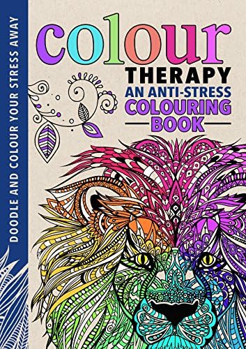Colour Therapy: An Anti-Stress Colouring Book (Creative Colouring for Grown-ups)