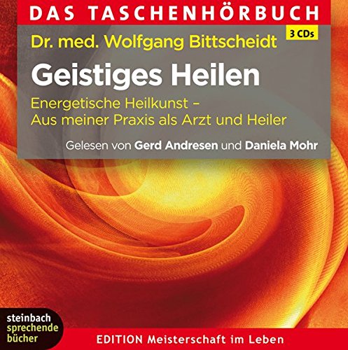 Geistiges Heilen Energetische Heilkunst Aus Meiner Praxis - 