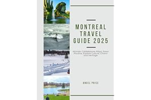 MONTREAL TRAVEL GUIDE (Full Color): Wander Cobblestone Alleys, Savor Poutine, Explore Culture, Charm and Heritage