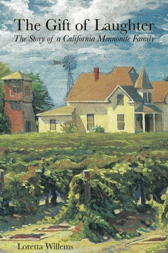The Gift of Laughter: The Story of a California Mennonite Family