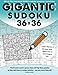 Gigantic Sudoku 36x36: 100 of the very best giant sudoku puzzles and solutions by Clarity Media
