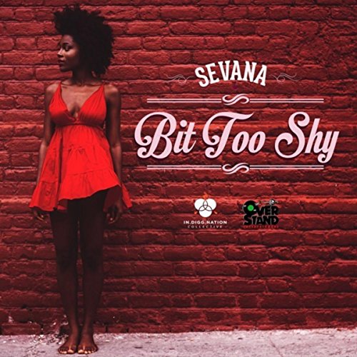 Sevana - Bit Too Shy