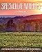 Spectacular Wineries of Ontario: A Captivating Tour of Established, Estate and Boutique Wineries (Spectacular Wineries series) by 