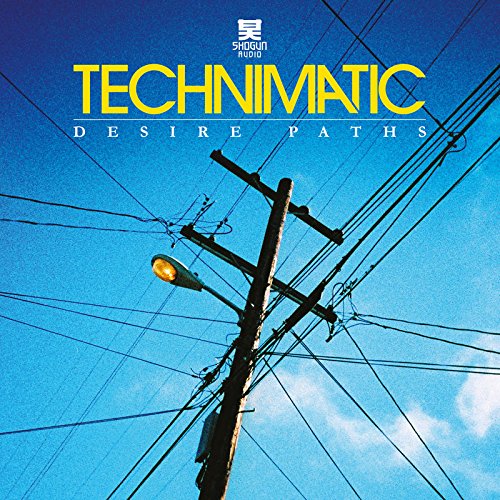 Technimatic - Desire Paths - Zortam Music