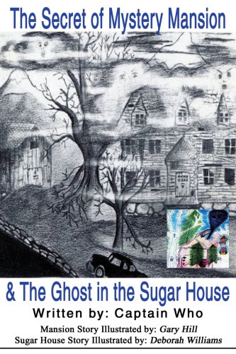 The Secret of Mystery Mansion & The Ghost in the Sugar House