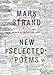 New Selected Poems by 