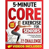 5-Minute Core Exercises for Seniors: Easy and Effective Workouts to Relieve Back Pain, Enhance Balance, and Posture Without Getting Down on the Floor (Workout Books)