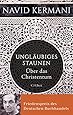 Ungl&auml;ubiges Staunen: &Uuml;ber das Christentum