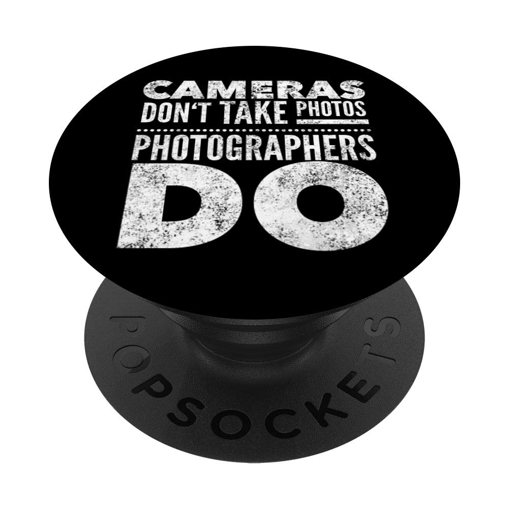 Cameras dont take photos Photographer PopSockets Grip and Stand for Phones and Tablets