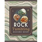 Rock Tumbling Record Book: Rock Tumbler's Logbook to Track Stone Details, Stages, Results & Other Notes | Gemstone Polishing Project Organizer Journal for Beginners, Hobbyists & Professionals