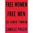 Free Women, Free Men: Sex, Gender, Feminism